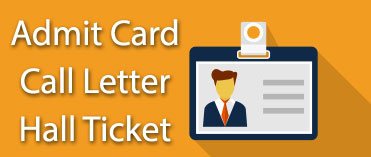 Admit Card Download Hall Ticket Call Letter For Exams & Interviews