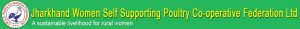 Jharkhand Women Self Supporting Poultry Cooperative Federation Limited (JWSPFL)